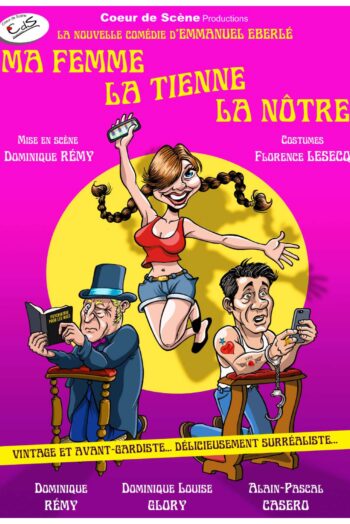 Ma Femme la tienne la notre